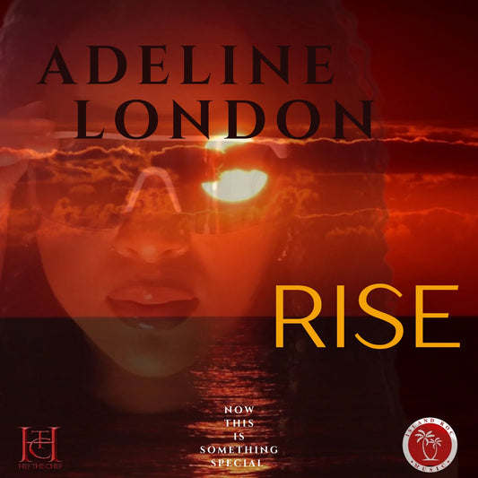 Adeline London x Hef the Chef - Rise (Prod. by Hef The Chef)